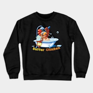 Butter Chicken Crewneck Sweatshirt